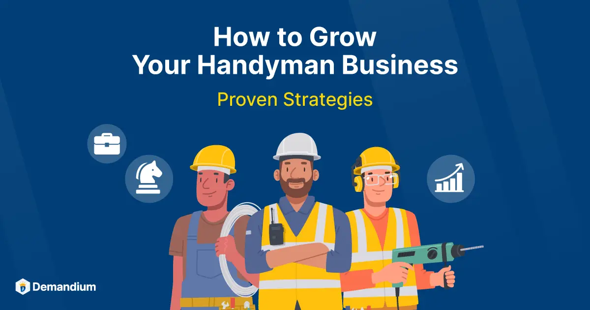 How to Grow Your Handyman Business: Proven Strategies That Work