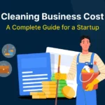 cleaning-business-cost-a-complete-guide-for-a-startup (1)