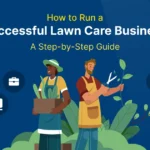 how-to-run-a-successful-lawn-care-business-a-step-by-step-guide